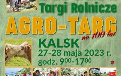 Zdjęcie do Targi Rolnicze AGRO TARG w Kalsku 27-28.05.2023r.